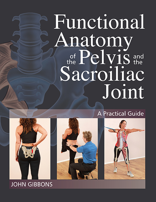 John Gibbons Functional Anatomy of the Pelvis and the Sacroiliac Joint – Number One Best Seller